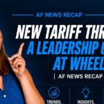 New Tariff Threats & a Leadership Change at Wheels |